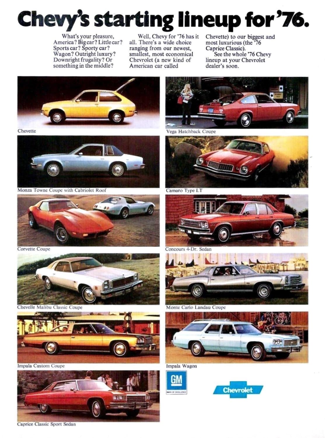 1975 gm lineup - Chevy's starting lineup for '76. What's your pleasure, America? Big car? Little car? Sports car? Sporty car? Wagon? Outright luxury? Downright frugality? Or something in the middle? Well, Chevy for '76 has it all. There's a wide choice ra